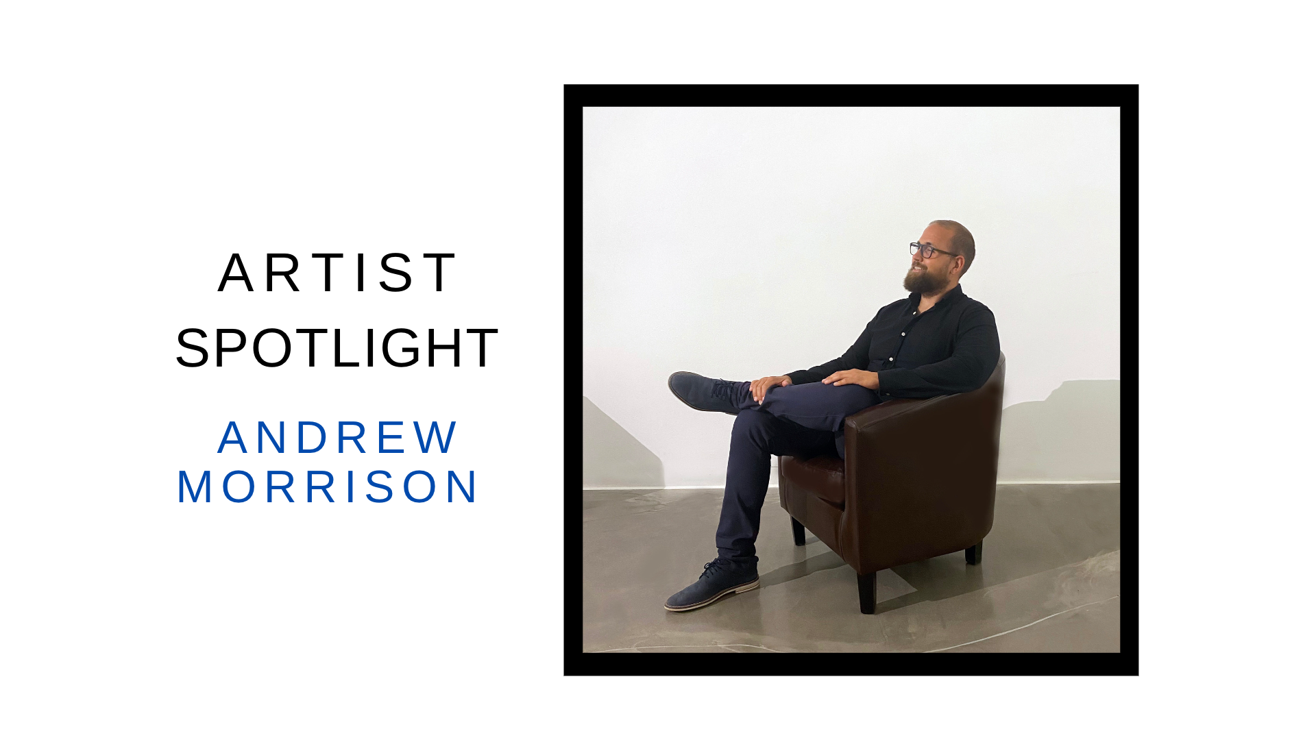 WKP Artist Spotlight: Andrew Morrison