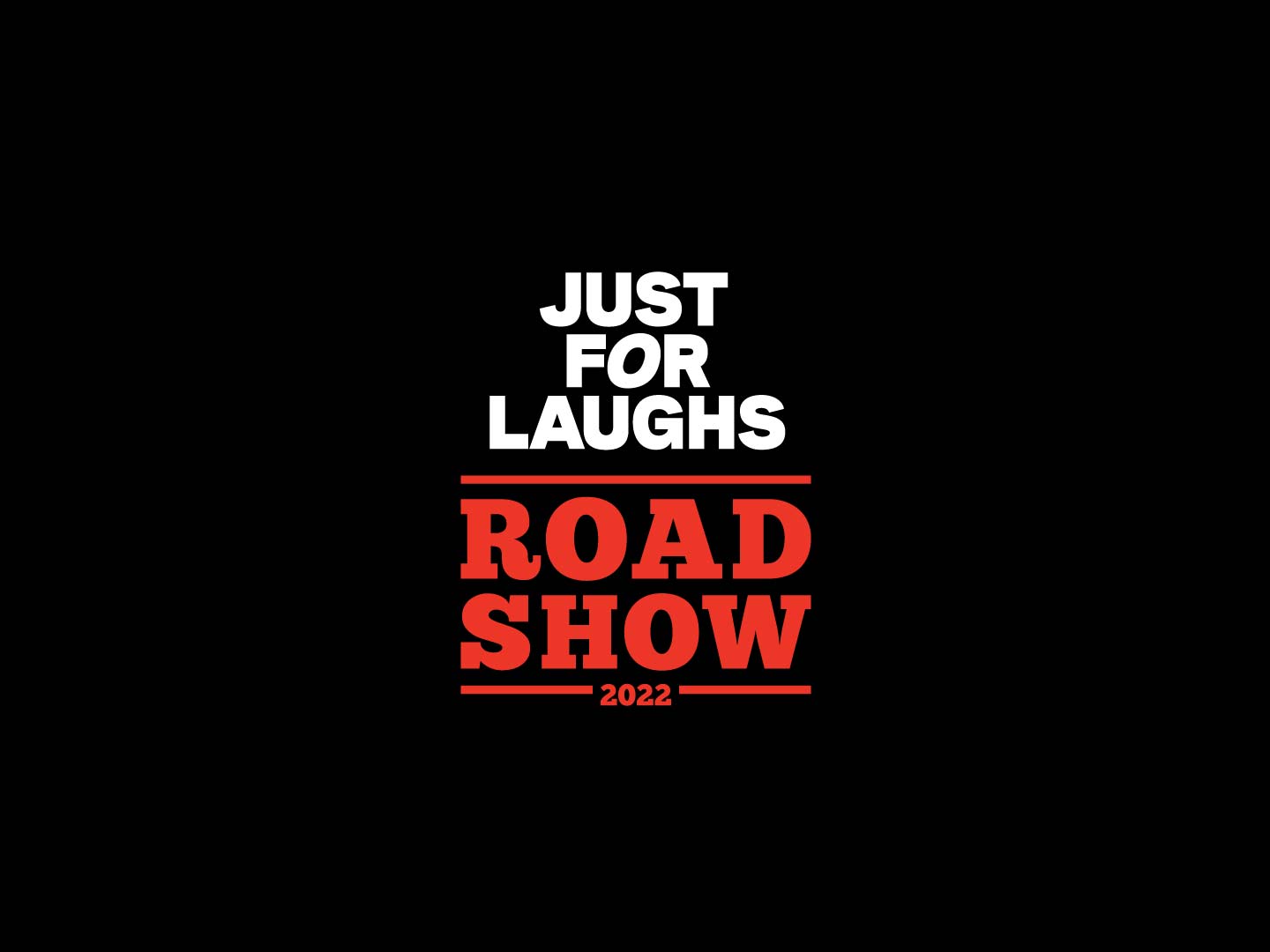 The Just for Laughs Road Show Tour